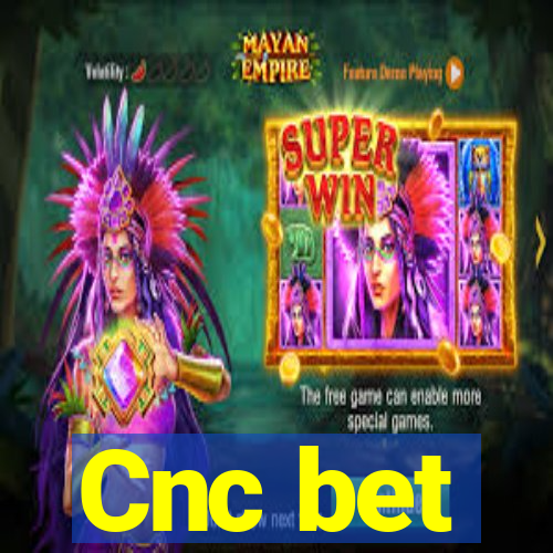 Cnc bet